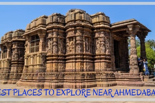 Best Places To Visit Near Ahmedabad For One Day