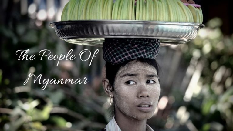 People Of Myanmar | Burmese Culture and Lifestyle | Stories by Soumya
