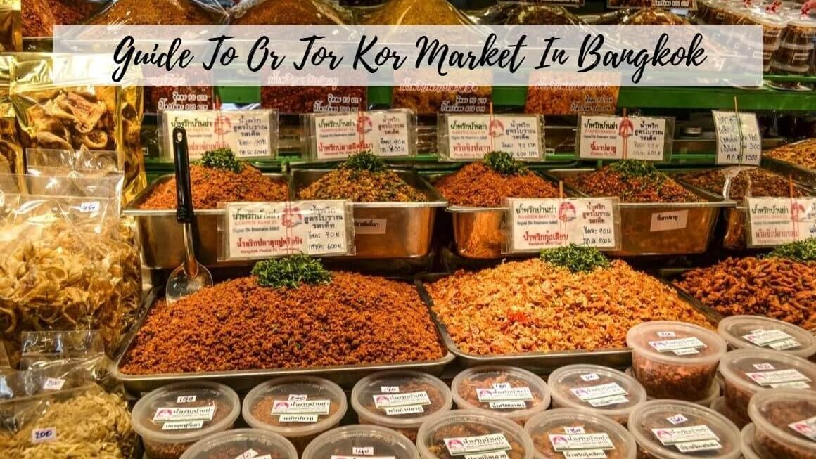 A Quick Guide To Or Tor Kor Market In Bangkok