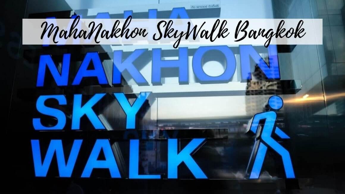 King Power Mahanakhon Skywalk Bangkok – Review + Tickets + Tips