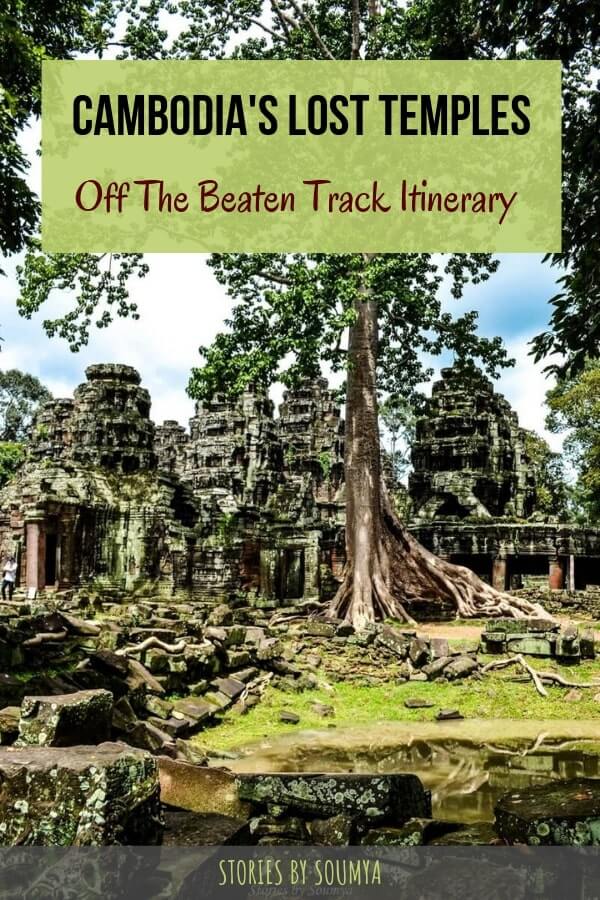 Cambodia Off The Beaten Track – Tripping Beyond Angkor | Stories by Soumya #cambodia #temples #angkor #offthebeatentrack #history