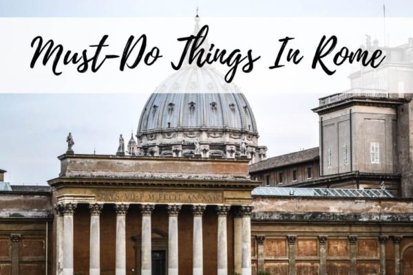 10 Must-Do Things In Rome