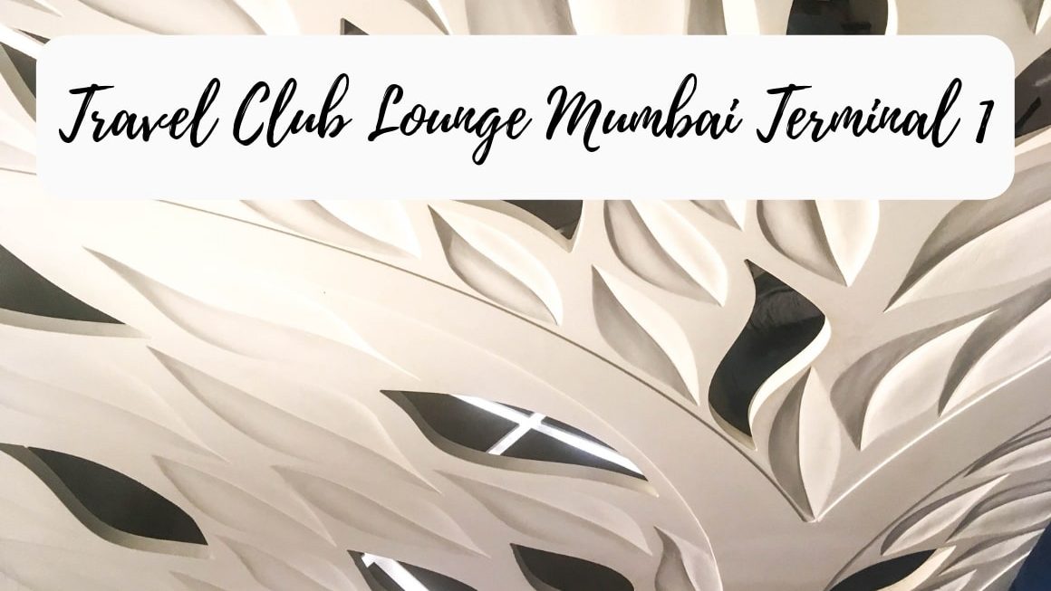 Review: Travel Club Lounge Mumbai Airport Terminal 1