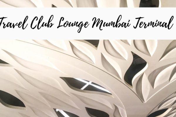 Review: Travel Club Lounge Mumbai Airport Terminal 1