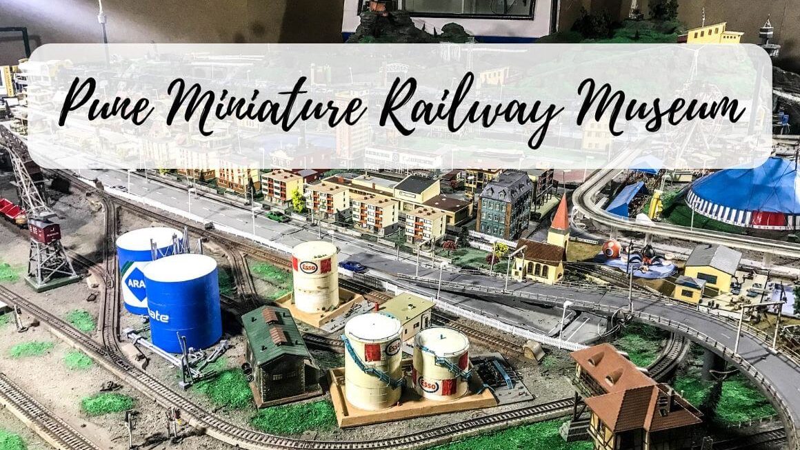 Pune Miniature Railway Museum – Is It Worth A Visit?