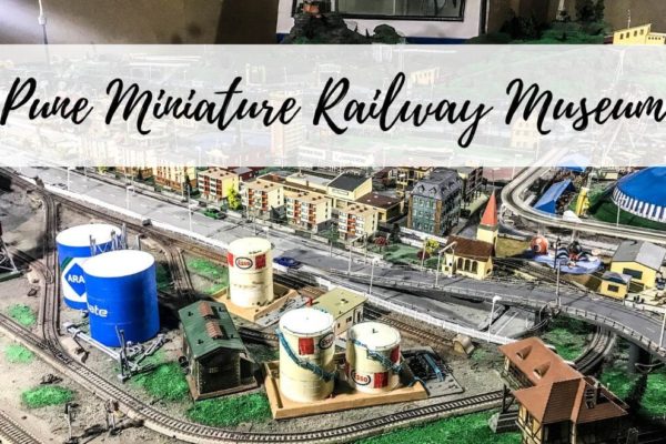 Pune Miniature Railway Museum – Is It Worth A Visit?