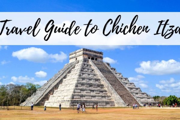 Visiting Chichen Itza Mexico: 18 Best Things To Do And The Ultimate Travel Guide