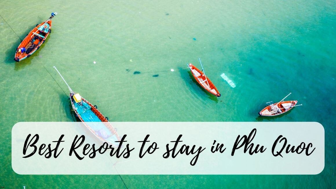 The 5 Best Resorts In Phu Quoc Vietnam – Recommended by Travelers