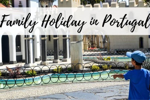 15+ Amazing Things To Do On A Family Holiday In Portugal