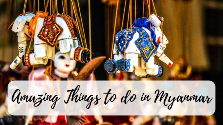 Best Things to do in Myanmar | Stories by Soumya