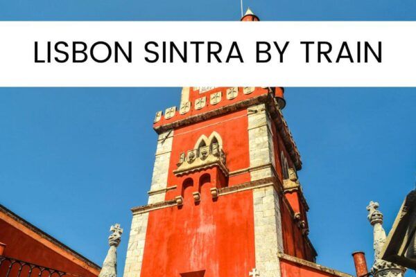 Lisbon To Sintra By Train: All You Need To Know