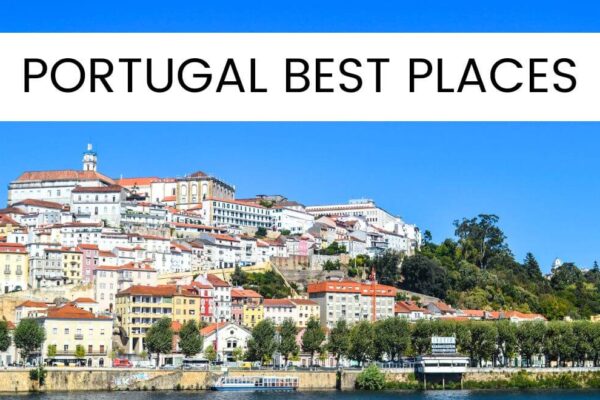 17 Most Beautiful Places To Visit In Portugal