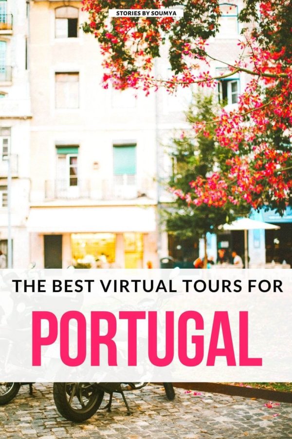 How To Virtually Travel To Portugal From Home - Stories by Soumya