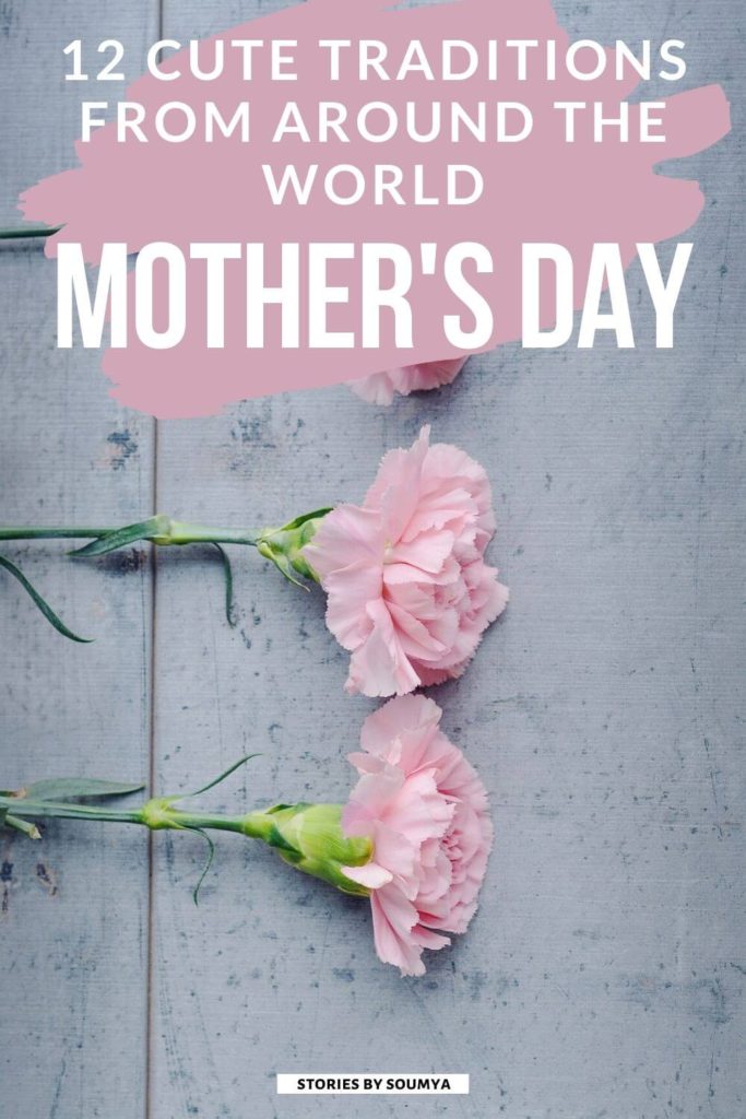 Looking for unique Mother's Day traditions around the world? Check out these 12 special Mother's day rituals and celebrate your mom this Mother's Day.