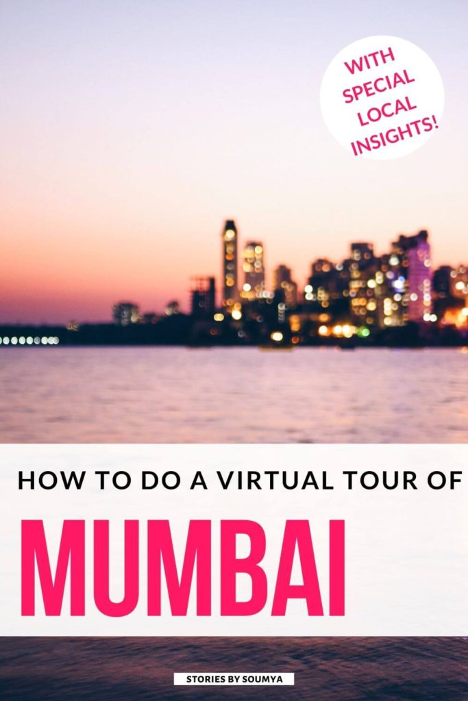 How to virtually travel to Mumbai from home | Stories by Soumya