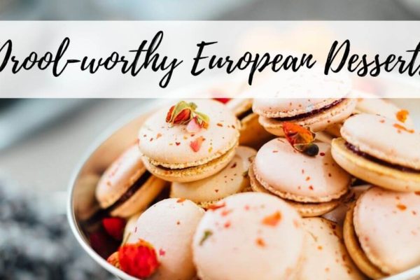 20 Drool-Worthy European Desserts