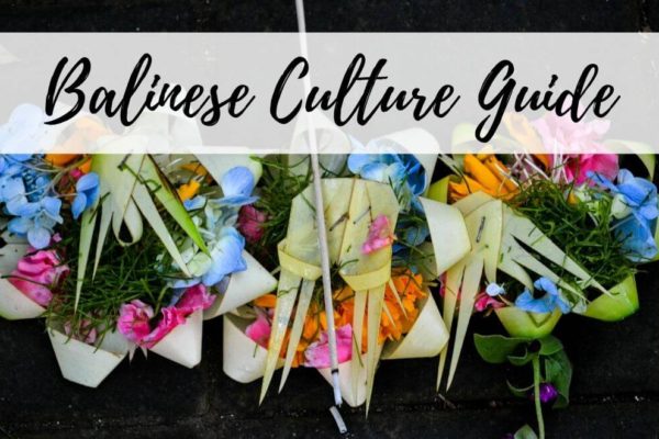 Balinese Culture Guide: 11 Must-Have Cultural Experiences in Bali
