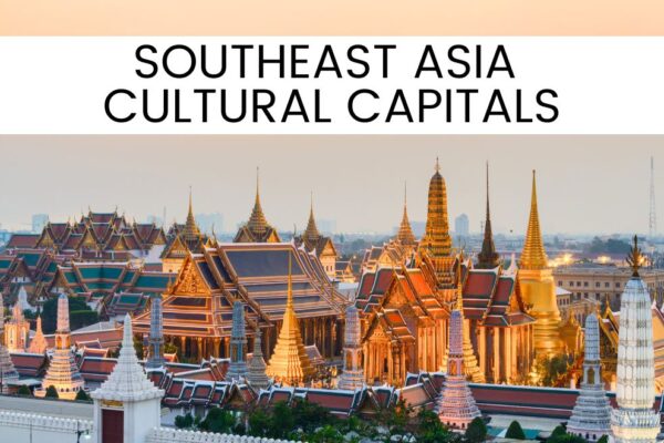 15 Enchanting Cities In Southeast Asia Where Culture Thrives!