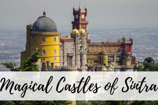 7 Incredible Sintra Castles And Palaces That You Need To Visit