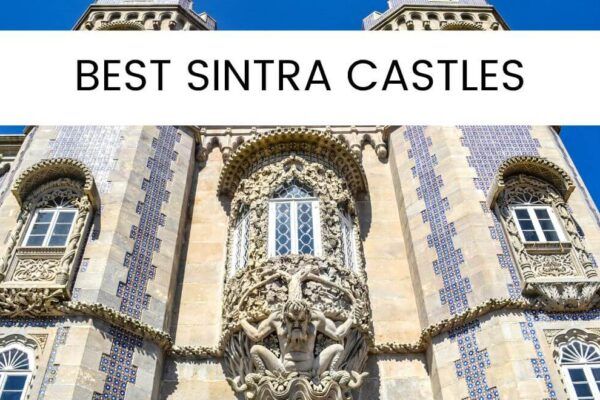 7 Magical Sintra Castles And Palaces You Cannot Miss!