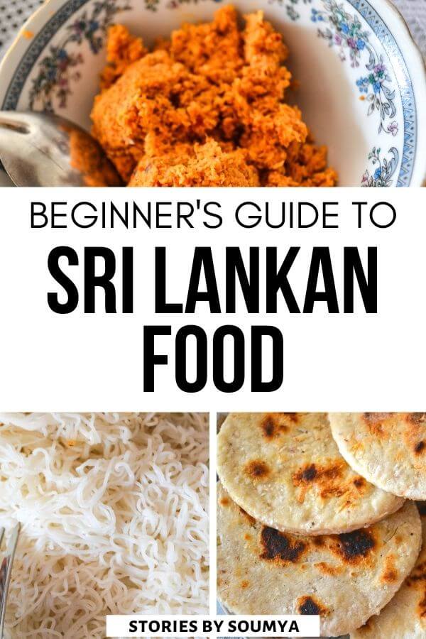 Wondering what to eat in Sri Lanka? Curious about Sri Lankan cuisine? Check out these must try dishes from the island that will make you swoon over Sri Lankan food. #CultureTravelWithSoumya #Food #SriLanka
