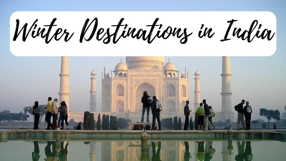 26 Best Places To Visit In Winter In India: Fabulous Indian Winter Destinations