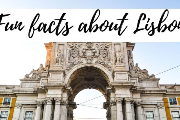 25 Interesting Facts About Lisbon Portugal That No One Tells You