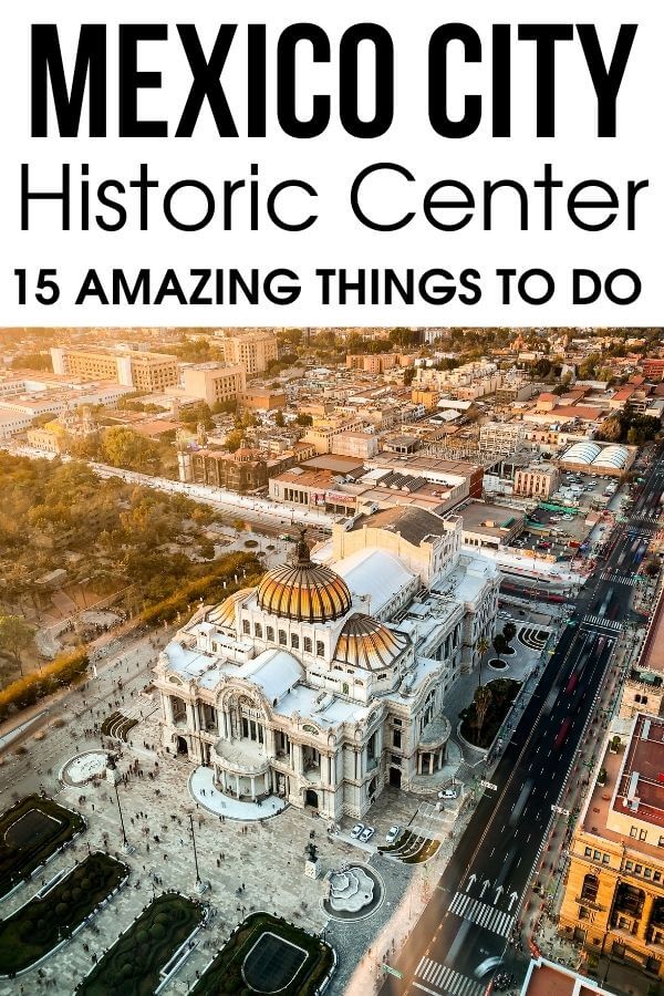 Traveling to Mexico City? Be sure to visit the Historic Center and do these 15 amazing things in Mexico City's Centro Historico. With lots of history, art, and food - Mexico City's Historic Center is truly unmissable. #MexicoCity #Mexico