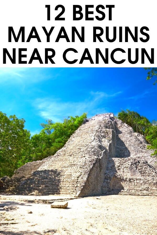 Visit the best Mayan ruins in Cancun with this helpful guide to the best Cancun pyramids and Mayan temples. Check out 12 beautiful Mayan ruins in and around Cancun and plan a memorable Cancun trip. #Mayan #Ruins #Cancun
