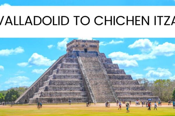 How To Get From Valladolid To Chichen Itza – Prices And Details 2023