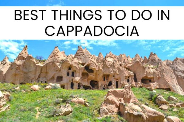 27 Amazing Things To Do In Cappadocia Turkey