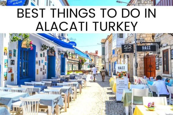 15 Best Things To Do In Alacati Turkey In 2024