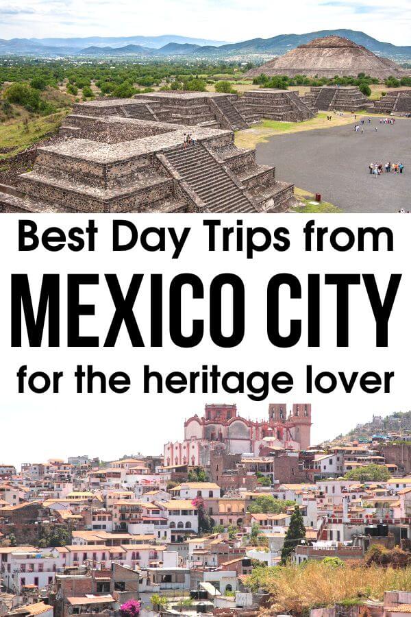 22 Amazing day trips from Mexico City for the heritage lover in you. Discover these amazing places with the best Mexico City day trips and tours. #MexicoCity #DayTrips