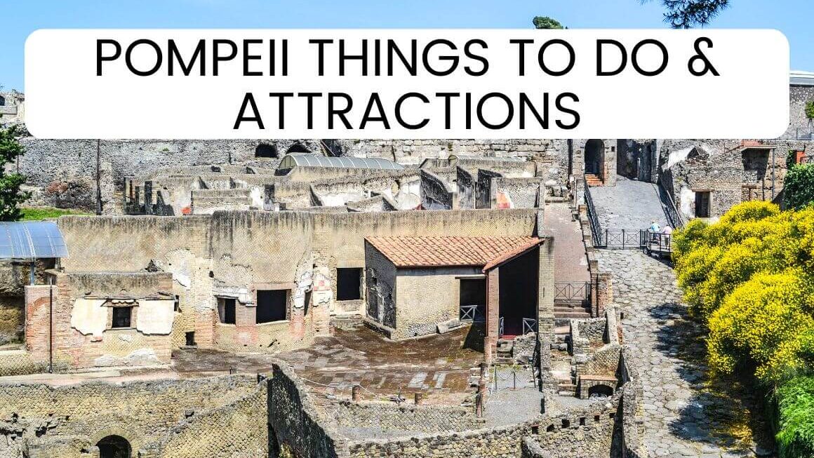 Best Things To Do In Pompeii: A Complete Tourist Guide