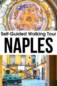 The Best Self Guided Walking Tour Of Naples Italy + Map