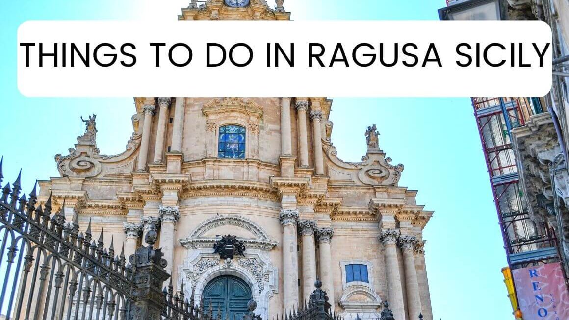 16 Epic Things To Do In Ragusa Sicily – The Ultimate Travel Guide