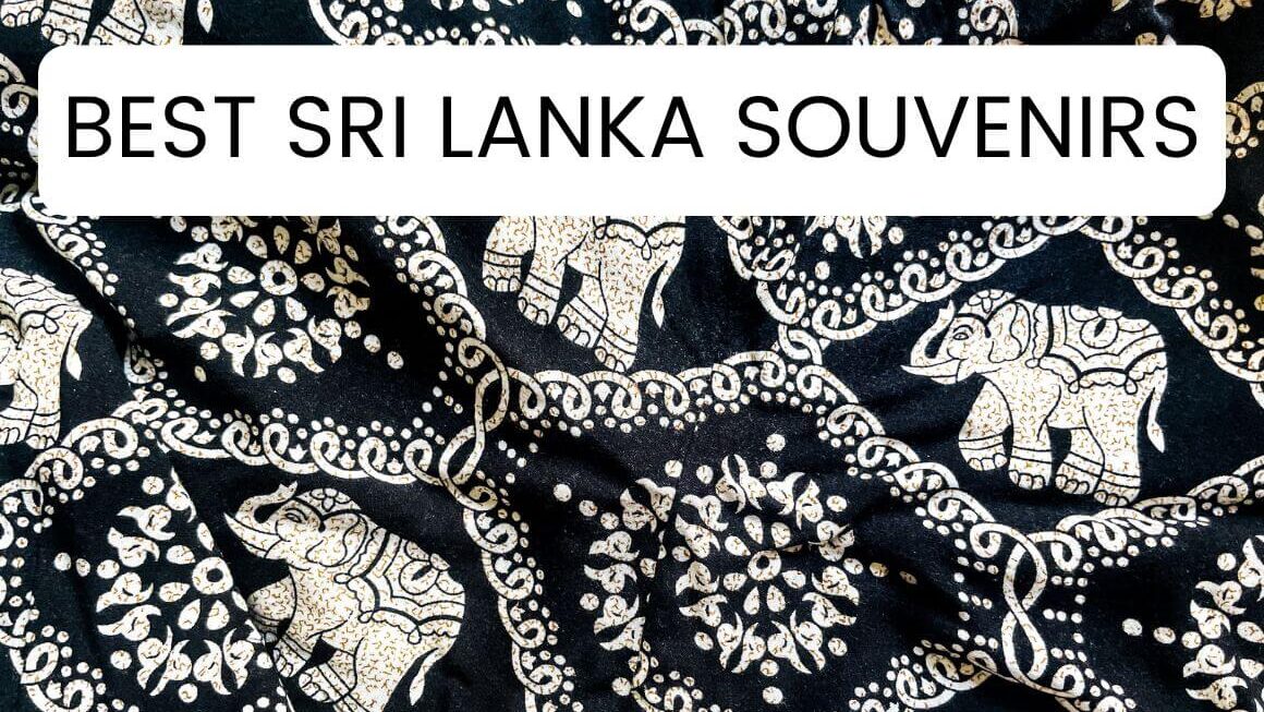 What To Buy In Sri Lanka: 16 Best Sri Lanka Souvenirs