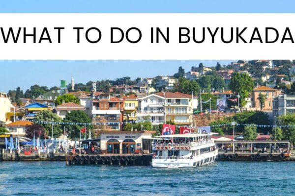 Buyukada Istanbul: 13 Best Things To Do And See In 2024