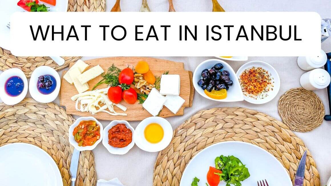 Eating In Istanbul: The Best Food + Great Places To Eat