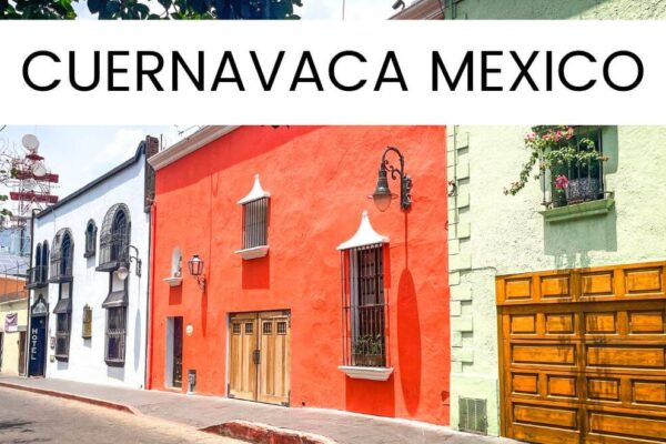 17 Best Things to Do in Cuernavaca Mexico