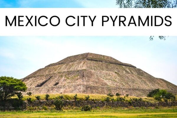 7 Fascinating Mexico City Pyramids To Visit In 2024