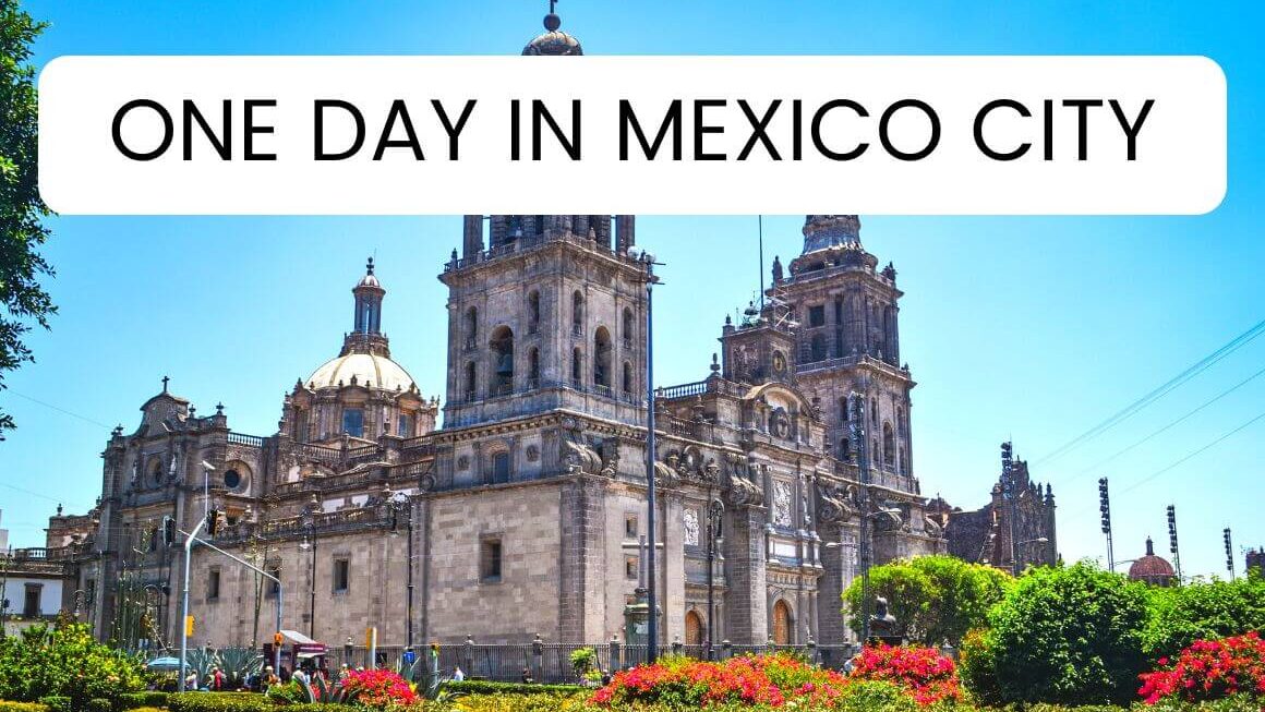 The Perfect One Day In Mexico City Itinerary