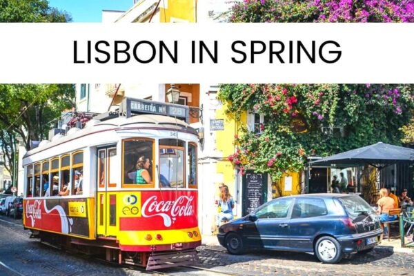 13 Best Things To Do In Lisbon In Spring