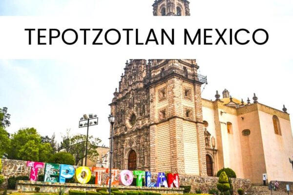 7 Best Things To Do In Tepotzotlan Mexico