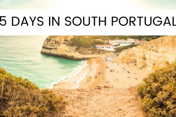 Explore the Charm of Southern Portugal in 5 Days