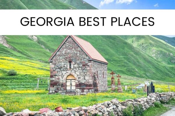 10 Most Beautiful Places To Visit In Georgia Country