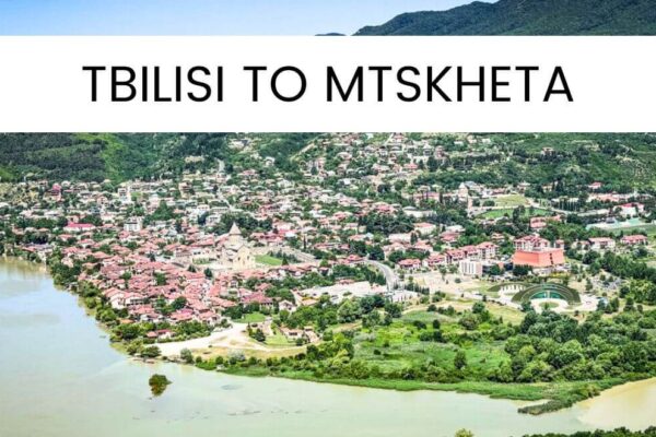Half Day Trip To Mtskheta From Tbilisi – Complete Travel Guide