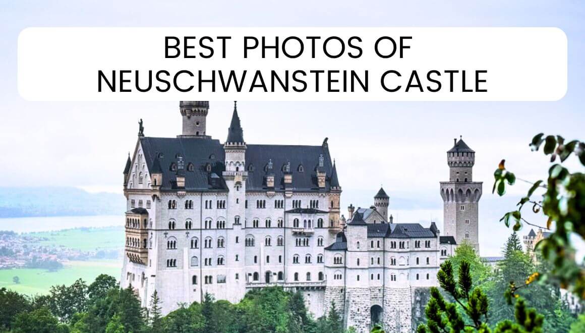 5 Best Photo Spots Of Neuschwanstein Castle