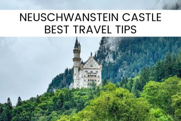 Best Neuschwanstein Castle Travel Tips: 15 Things You Really Need To Know