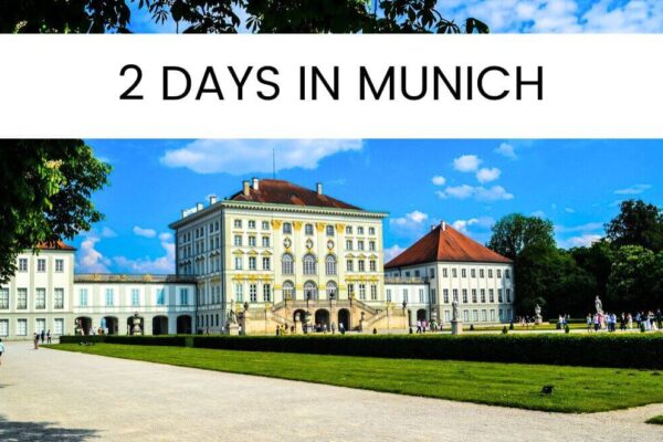Munich In 2 Days – A Super Easy Munich Itinerary + Map!